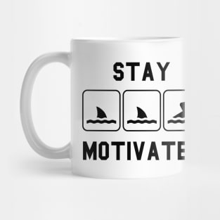 Stay Motivated Swimming Mug